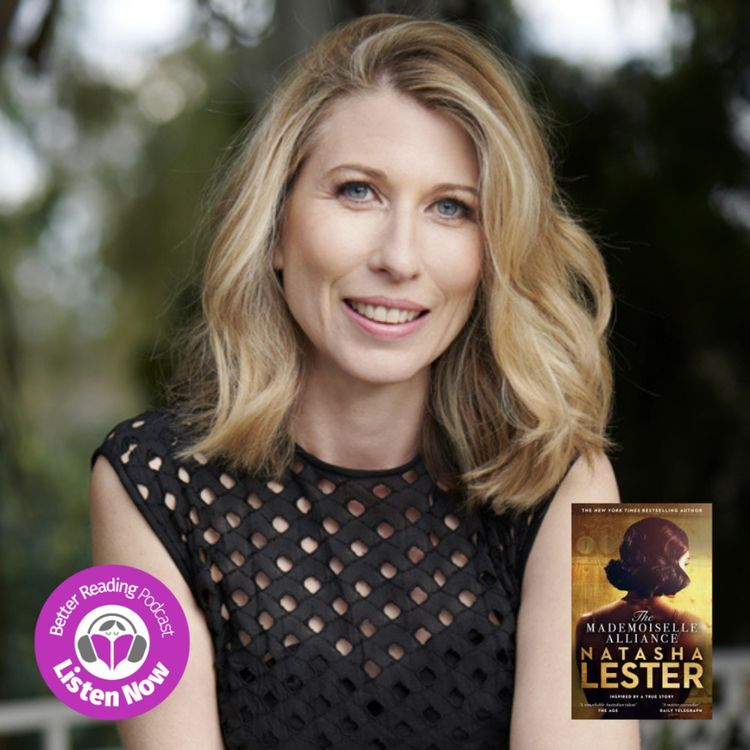 cover art for Stories Behind The Story: Natasha Lester on Balancing Creativity with The Demands of Daily Life