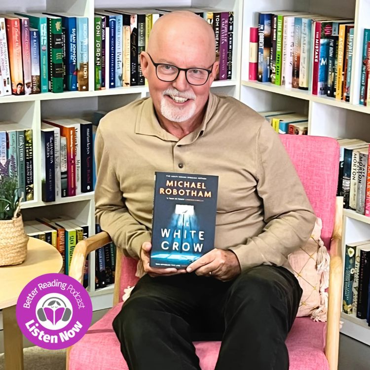 cover art for Stories Behind The Story: Michael Robotham on His 19th Book, Publishing Challenges and Bringing His Books to Screen