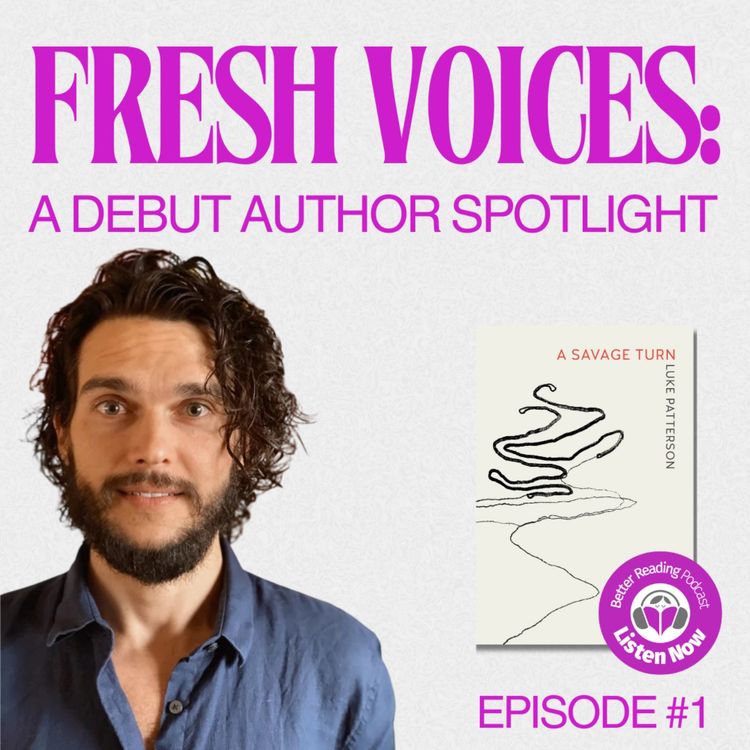 cover art for Fresh Voices: A Debut Author Spotlight - Episode 1: Luke Patterson