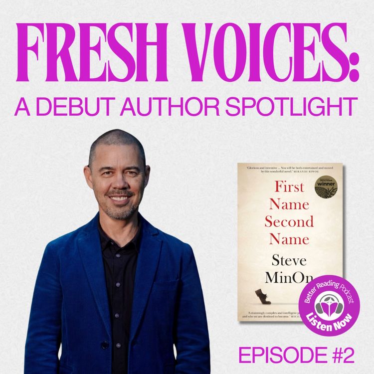 cover art for Fresh Voices: A Debut Author Spotlight - Episode 2: Steve MinOn