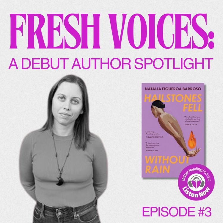 cover art for Fresh Voices: A Debut Author Spotlight - Episode 3: Natalia Figueroa Barroso