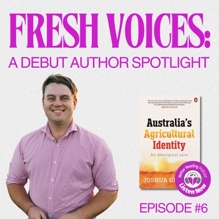 cover art for Fresh Voices: A Debut Author Spotlight - Episode 6: Joshua Gilbert