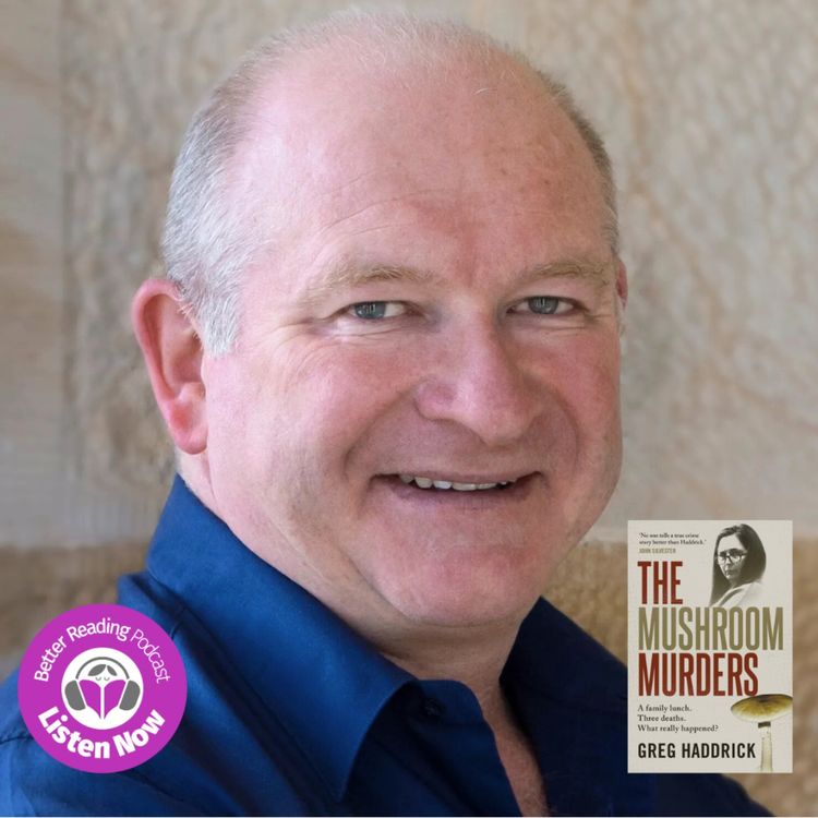 cover art for Stories Behind The Story: Greg Haddrick on The Mushroom Murders and the Art of Storytelling