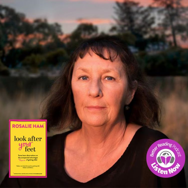 cover art for Stories Behind The Story: Rosalie Ham on Ageing, Connection and Look After Your Feet