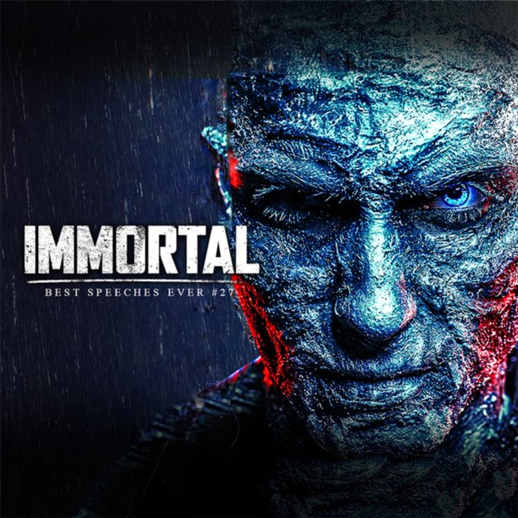 cover art for Best Motivational Speech Compilation EVER #27 - IMMORTAL
