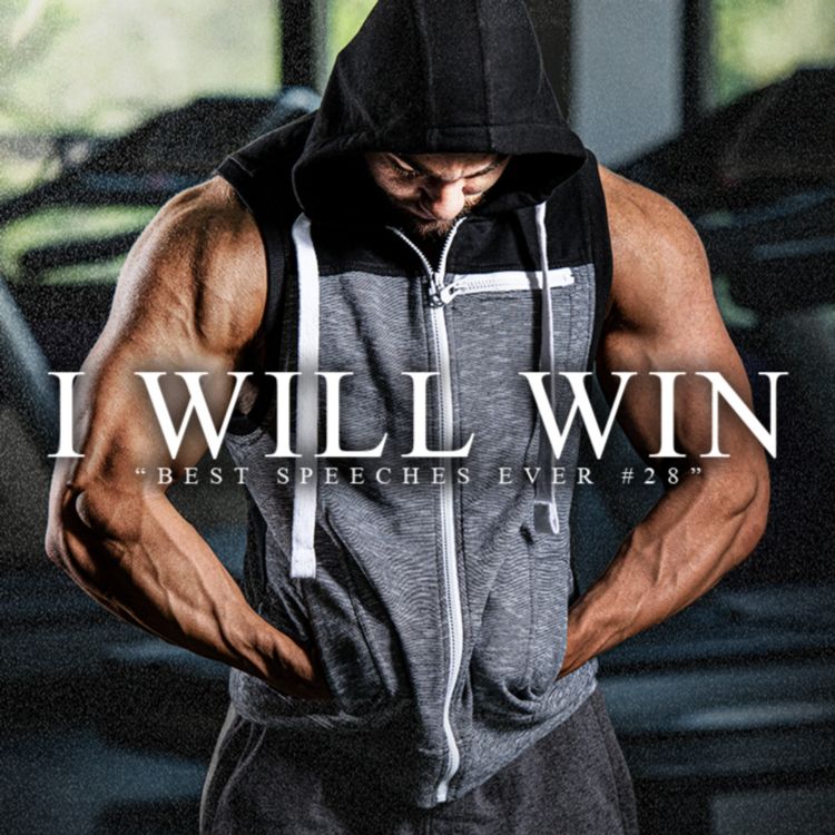 cover art for Best Motivational Speech Compilation EVER #28 - I WILL WIN