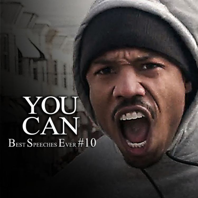 cover art for Best Motivational Speech Compilation EVER #10 - YOU CAN