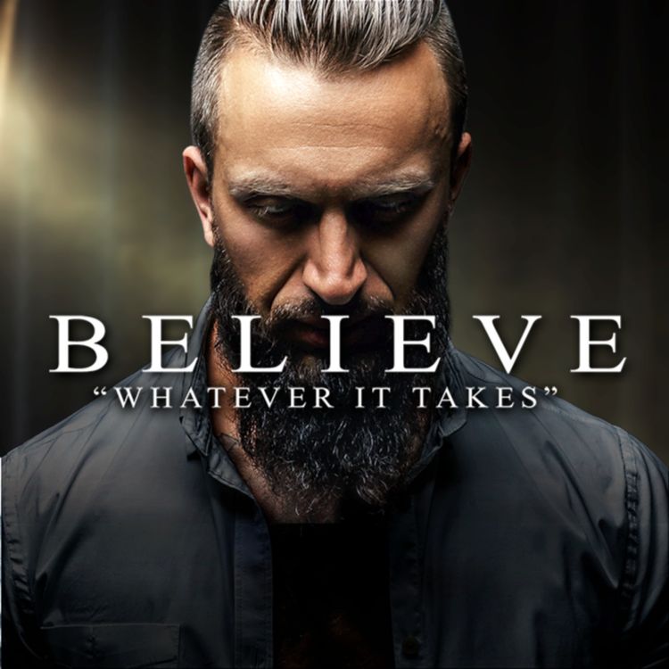 cover art for BELIEVE - Best Motivational Speeches Compilation - MORNING MOTIVATION