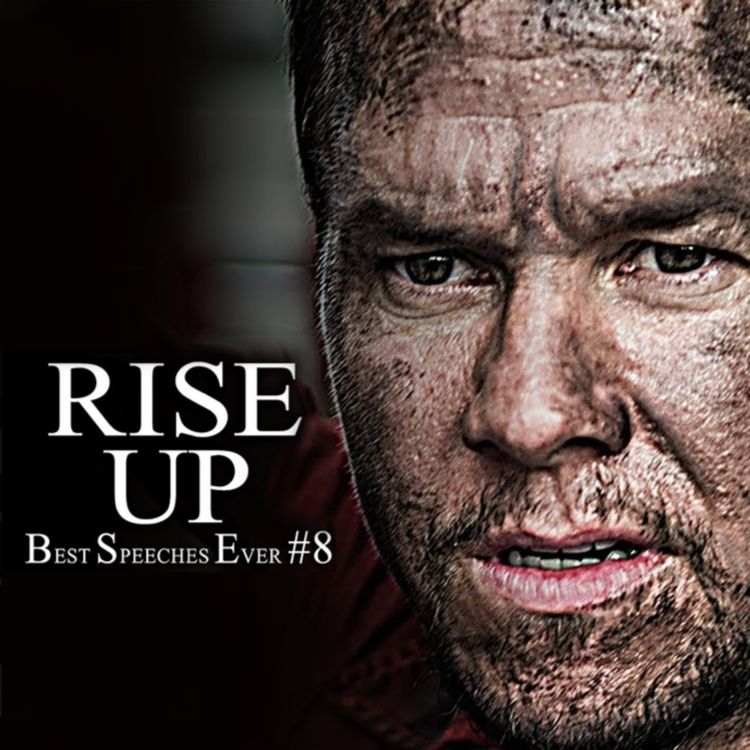 cover art for Best Motivational Speech Compilation EVER #8 - RISE UP