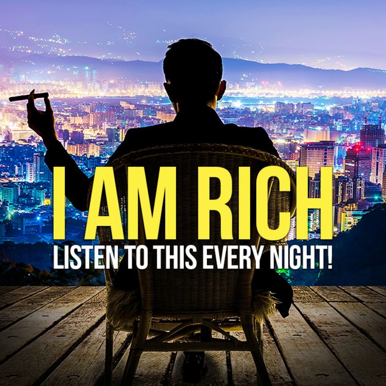cover art for "I AM ABUNDANT, RICH & WEALTHY" Money Affirmations For Success & Wealth - Listen Every Night!