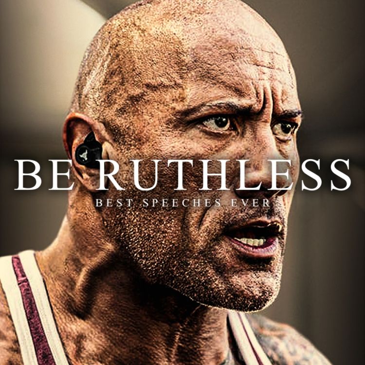 cover art for BE RUTHLESS - The Most Powerful Motivational Speech Compilation for Success, Running & Working Out