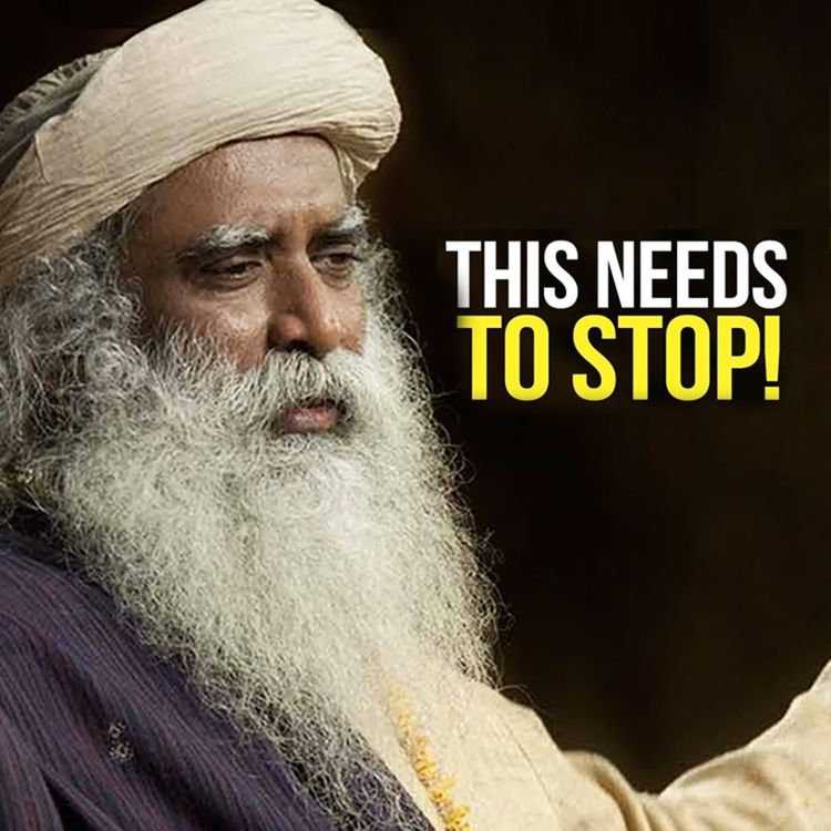 cover art for Sadhguru's Life Advice Will Leave You SPEECHLESS | One of the Most Eye Opening Speeches Ever