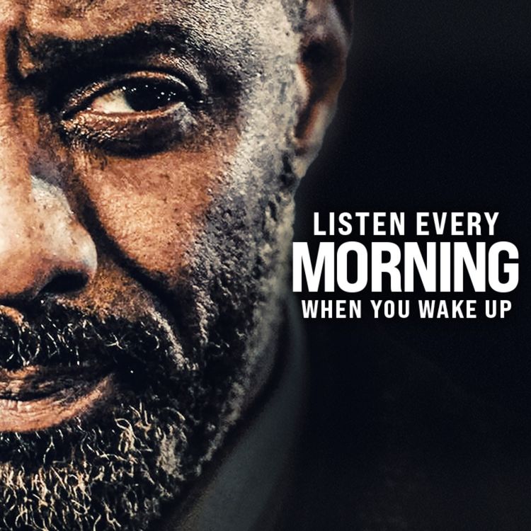 cover art for LISTEN TO THIS EVERY MORNING - Best Morning Motivational Speech 2022