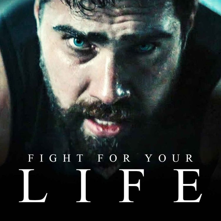 cover art for FIGHT FOR YOUR LIFE - Best Motivational Speech (Featuring Walter Bond)