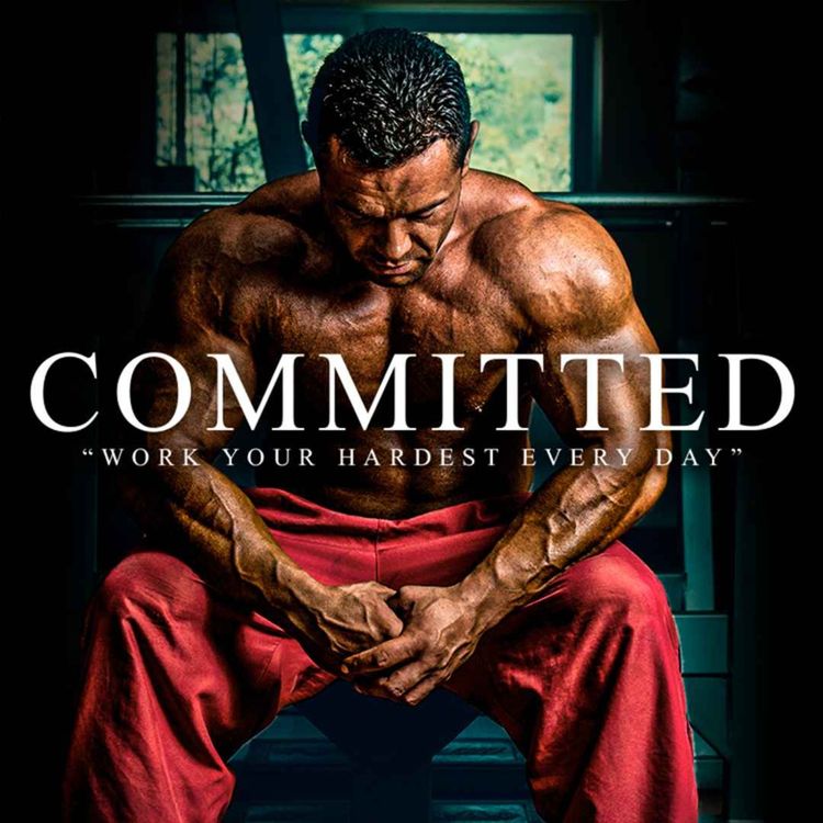 cover art for COMMITTED - The Most Powerful Motivational Speech Compilation for Success, Students & Working Out