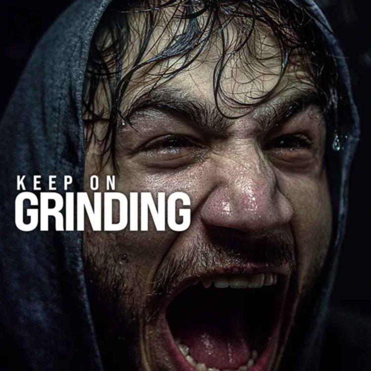 cover art for KEEP ON GRINDING - Powerful Motivational Speech (Featuring Coach Pain)