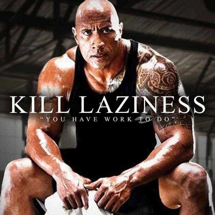 cover art for KILL YOUR LAZINESS - The Most Powerful Motivational Speech Compilation for Success & Working Out