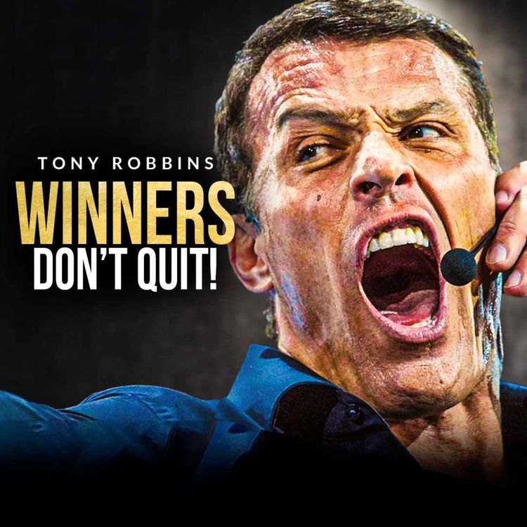 cover art for WINNERS NEVER QUIT - One of the Best Speeches Ever by Tony Robbins