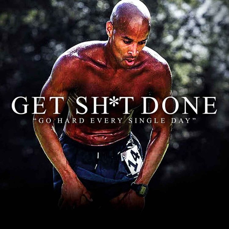 cover art for GET UP AND GET SH*T DONE - Best Motivational Speeches Compilation