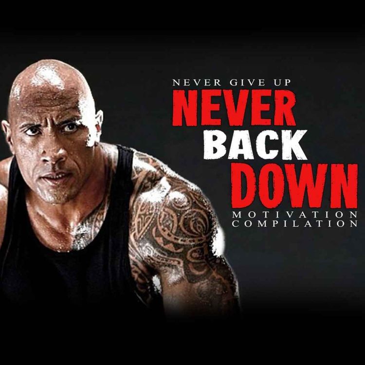 cover art for NEVER BACK DOWN! - Ultimate Motivational Speech Compilation