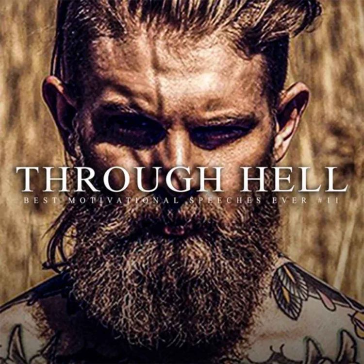 cover art for THROUGH HELL - 20 Minute Best Motivational Speech Compilation