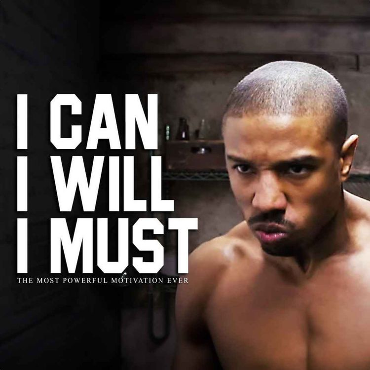 cover art for I CAN, I WILL, I MUST - Powerful Motivational Speech