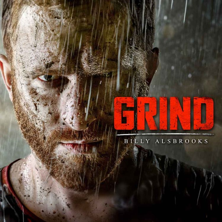 cover art for THE GRIND - The Most Powerful Motivational Speeches for Success (Featuring Billy Alsbrooks)