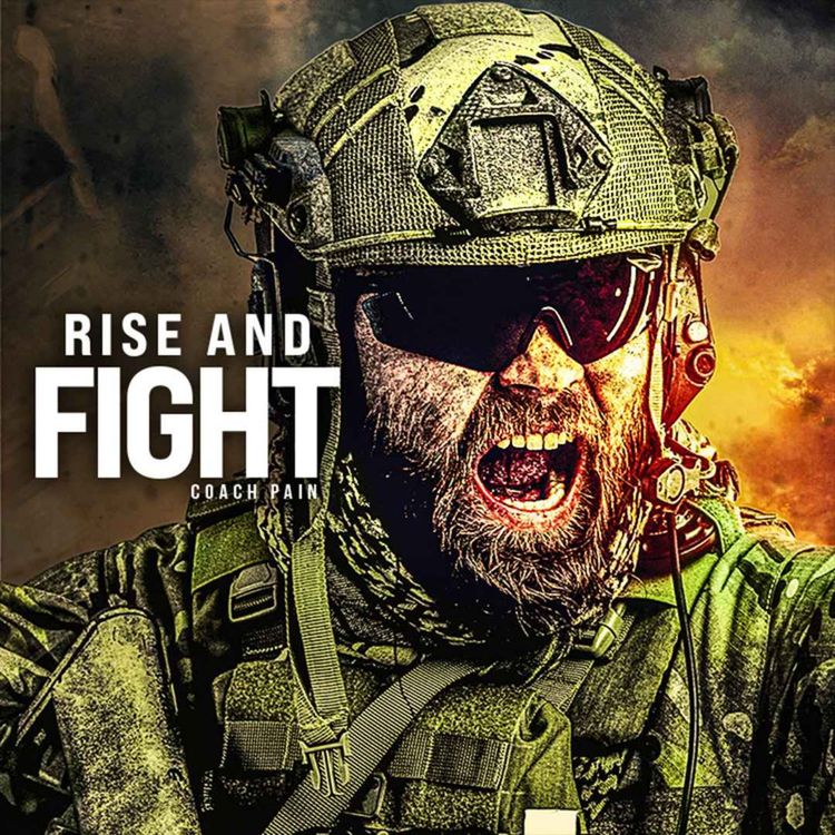 cover art for RISE AND FIGHT - Best Motivational Speech (Featuring Coach Pain)