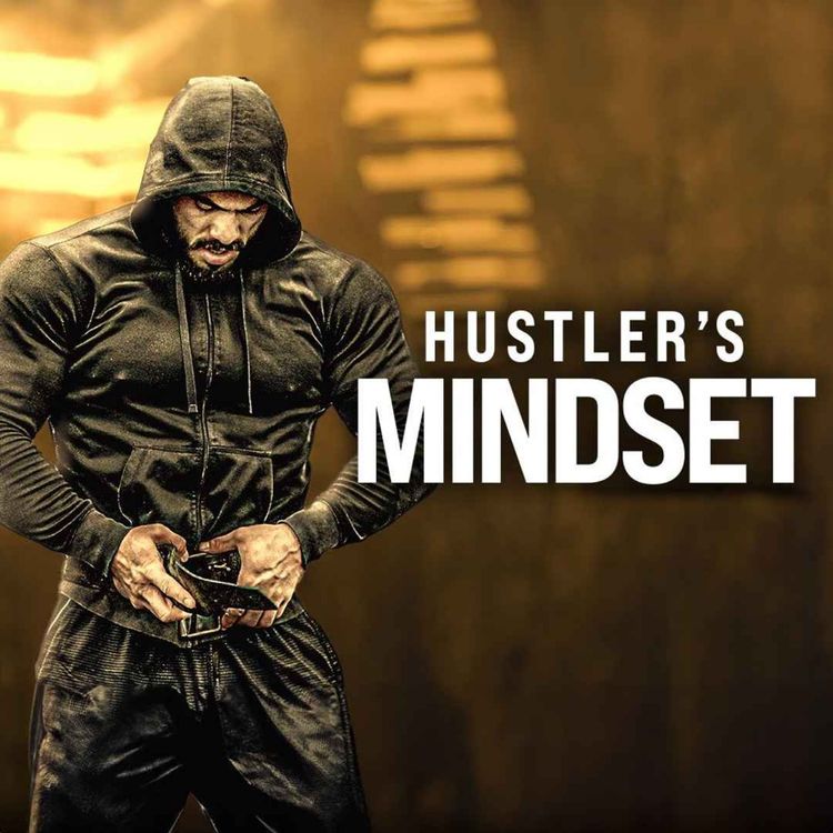 cover art for THE HUSTLER'S MINDSET, THERE ARE NO EXCUSES - Motivational Speech (Marcus Elevation Taylor)