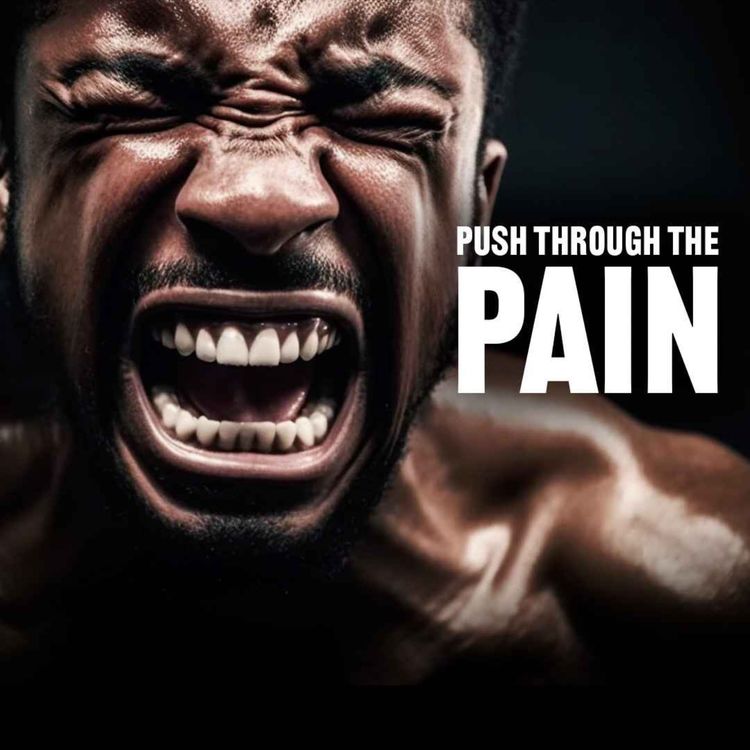 cover art for PUSH THROUGH THE PAIN - Best Motivational Speech ft Marcus A Taylor