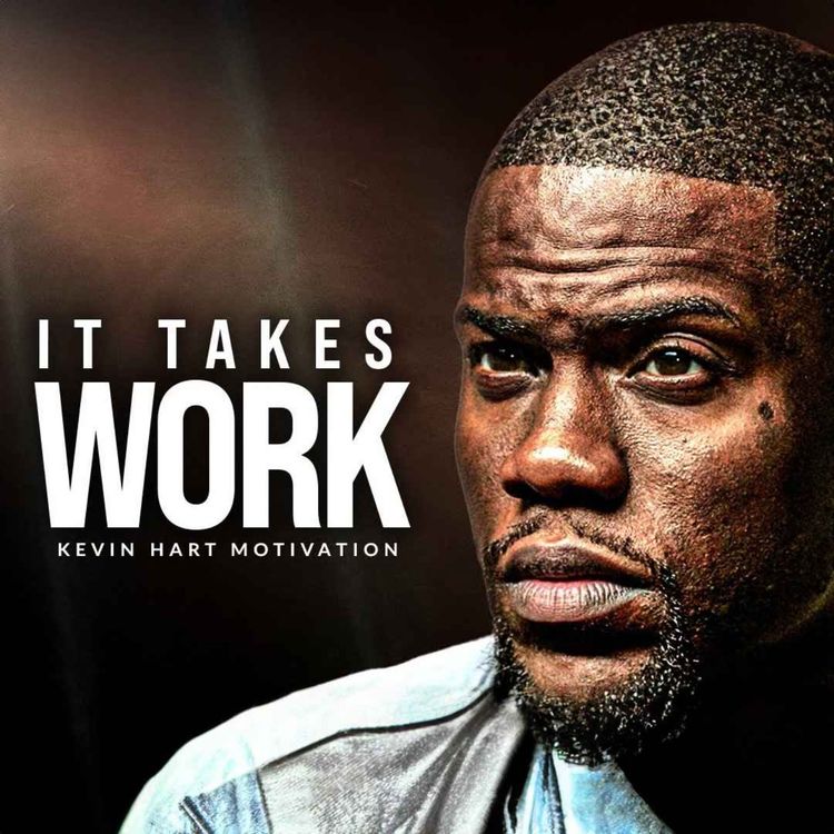 cover art for IT WILL TAKE TIME - Best Motivational Speech (Kevin Hart Motivation)