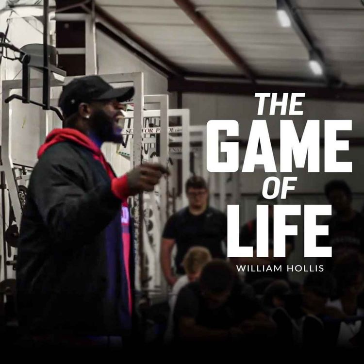 cover art for THE GAME OF LIFE - Most Motivational Speech EVER featuring William Hollis