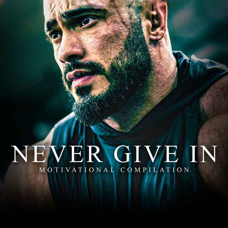 cover art for DO NOT GIVE IN - Best Motivational Speeches Compilation | Most Powerful Motivation | 45 MINUTES LONG