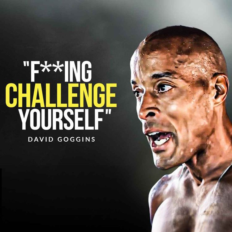 cover art for NO ONE IS GONNA DO IT FOR YOU - An Eye Opening 8 Minutes with David Goggins