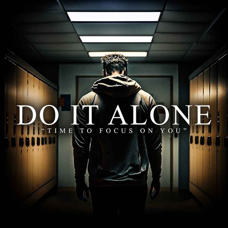 cover art for DO IT ALONE - Best Motivational Speeches Compilation