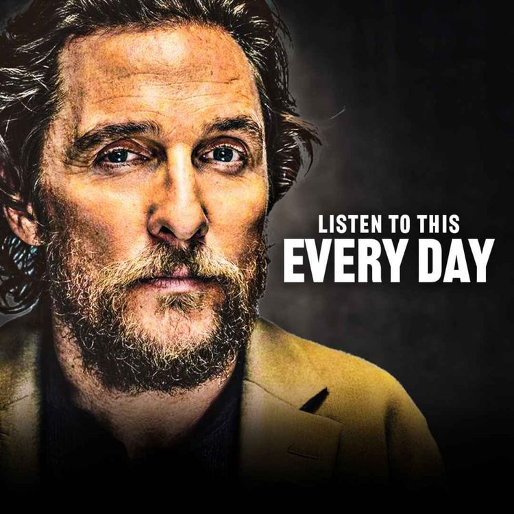 cover art for YOU OWE IT TO YOU IN 2025 - Best Motivational Speech | Matthew McConaughey