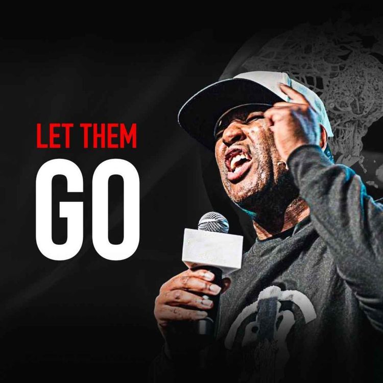 cover art for LET THEM GO - Powerful Motivational Speech (Eric Thomas Motivation)