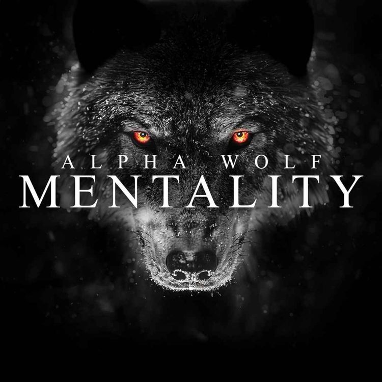 cover art for ALPHA WOLF MENTALITY - Best 2025 Motivational Speeches Compilation