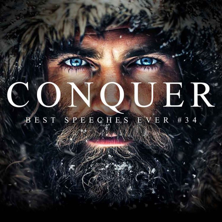 cover art for CONQUER - 45 Minutes of the Best Motivational Speeches