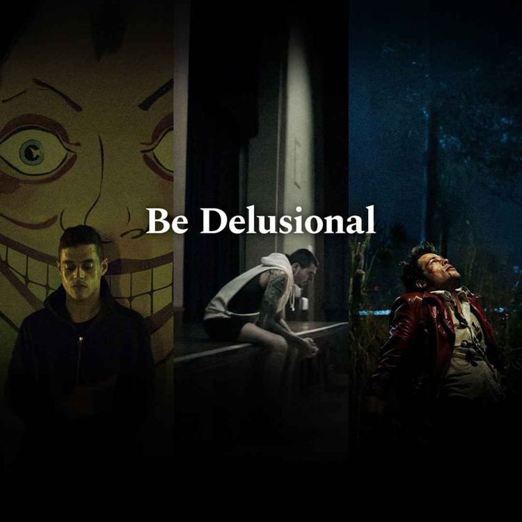 cover art for BE DELUSIONAL. - Best Hopecore Motivational Speech