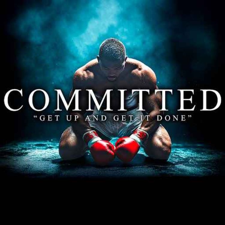 cover art for COMMITTED - The Best Motivational Speech Compilation for Success & Working Out (2025)