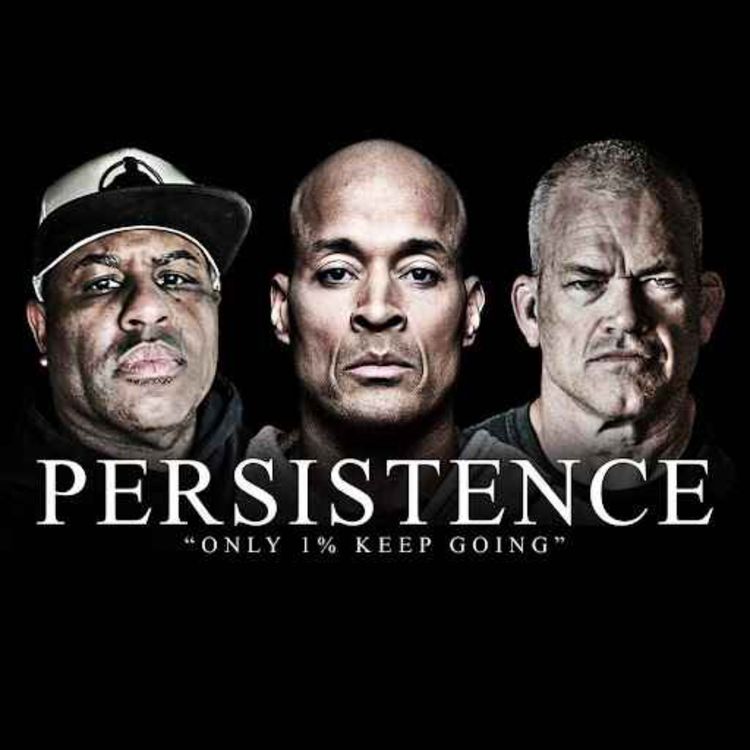 cover art for PERSISTENCE - Best David Goggins, Jocko Willink, and Eric Thomas Motivational Compilation Ever