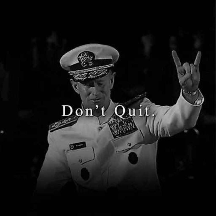 cover art for DO NOT QUIT - Admiral McRaven Will Leave You Speechless (Must LISTEN)