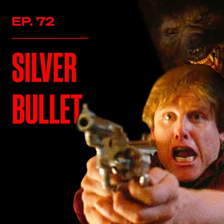 cover art for Silver Bullet - An Underrated Gem? - Ep. 72