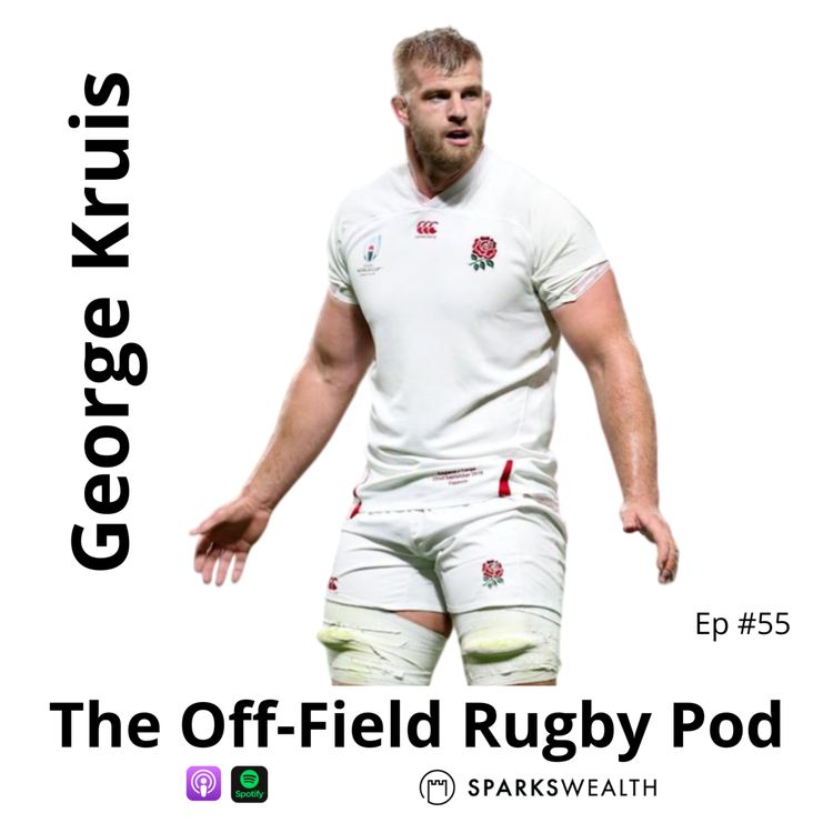 cover art for George Kruis - Getting a trial at Saracens, What Eddie Jones is Really Like & Why He Retired - 