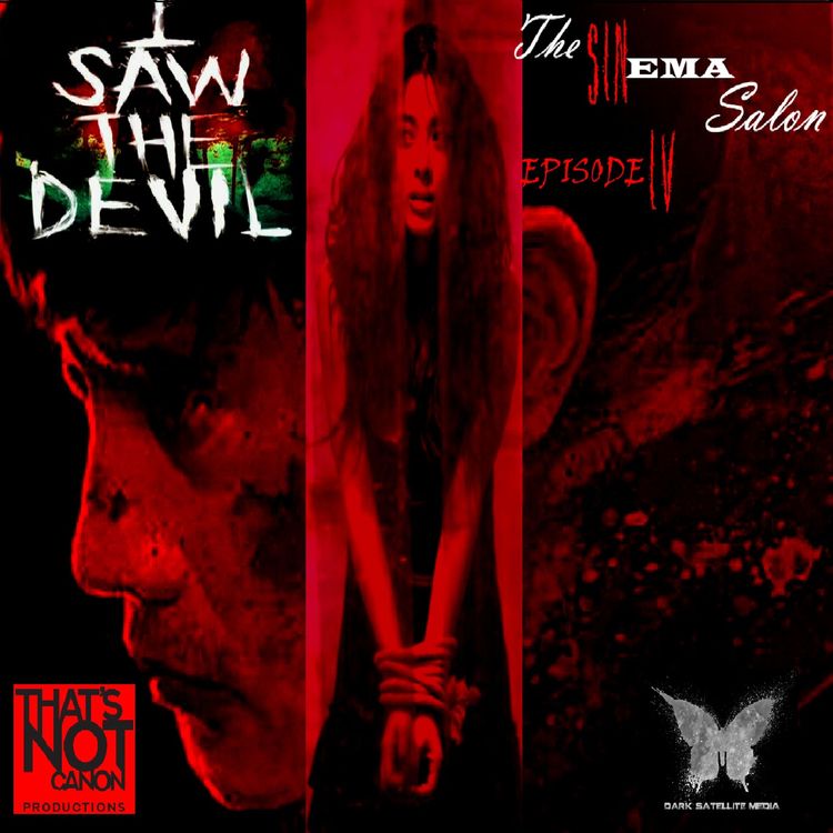 cover art for The Sinema Salon - Episode 04: I Saw The Devil (2010).