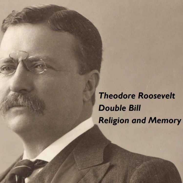 cover art for Theodore Roosevelt Double Bill - Religion and Memory