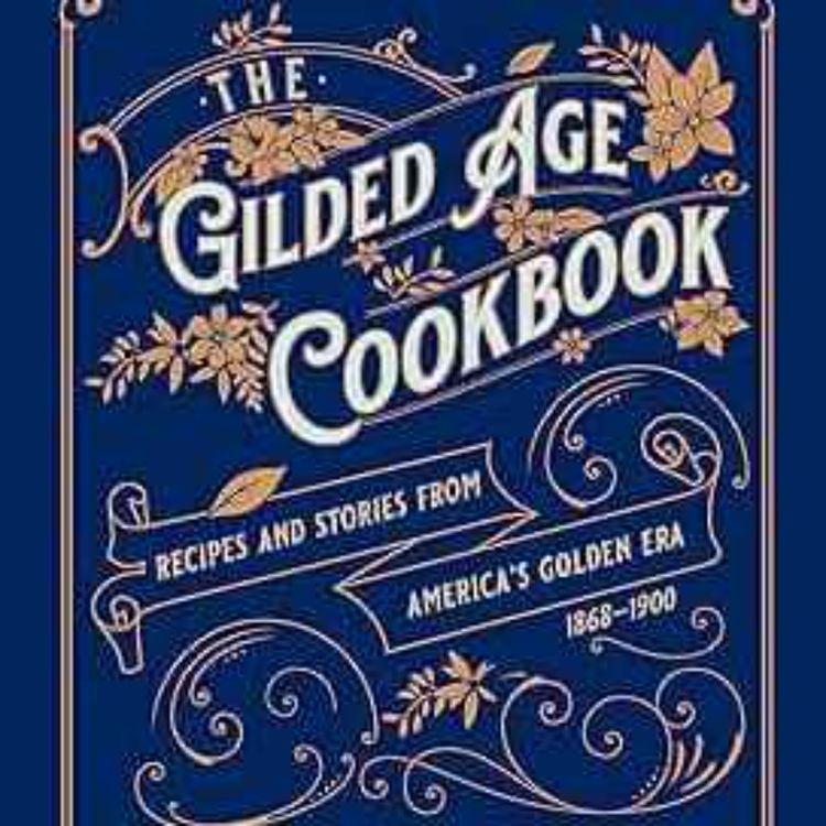 cover art for Special Episode: The Gilded Age Cookbook