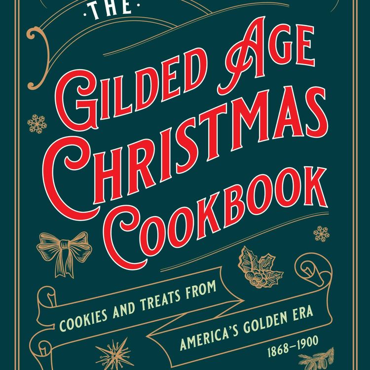 cover art for 110: The Gilded Age Christmas Cookbook