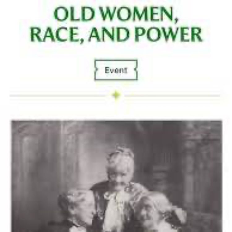 cover art for 119: Old Women, Race, and Power